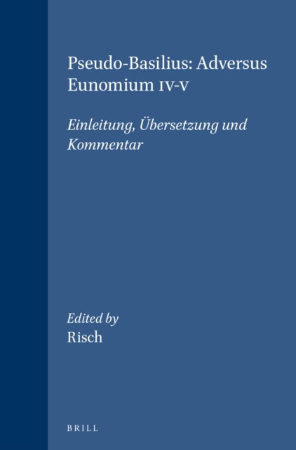 Pseudo-Basilius: Adversus Eunomium IV-V