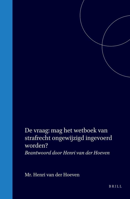 De vraag : mag het wetboek van strafrecht ongewijzigd ingevoerd worden?