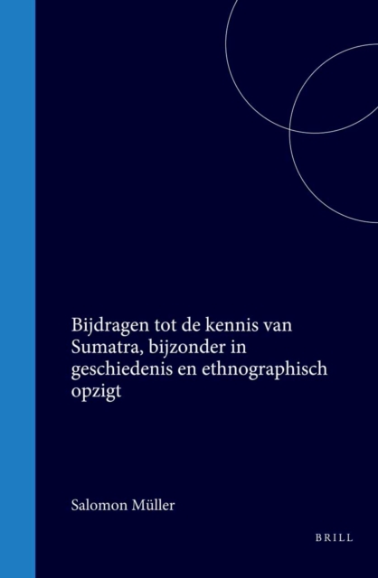 Bijdragen tot de kennis van Sumatra, bijzonder in geschiedenis en ethnographisch opzigt