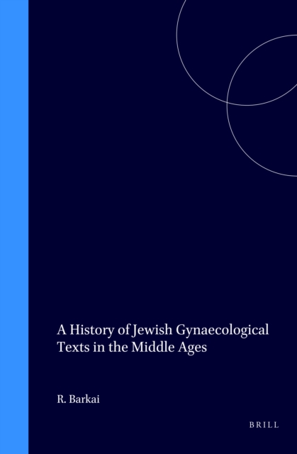 History of Jewish Gynaecological Texts in the Middle Ages