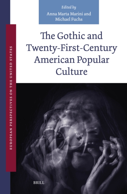Gothic and Twenty-First-Century American Popular Culture