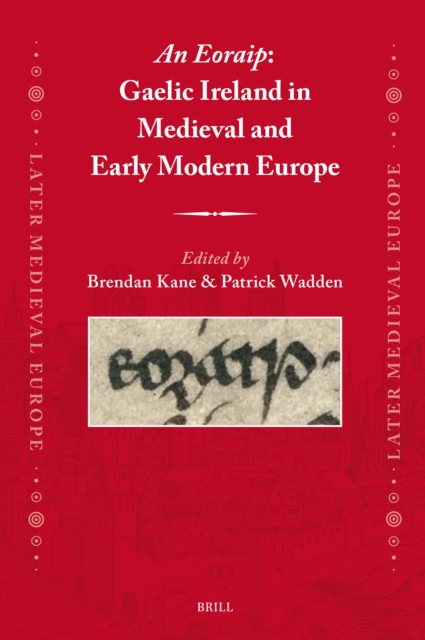 Eoraip: Gaelic Ireland in Medieval and Early Modern Europe