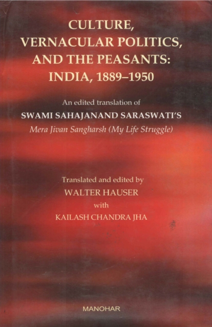 Culture, Vernacular Politics, and the Peasants: India, 1889-1950