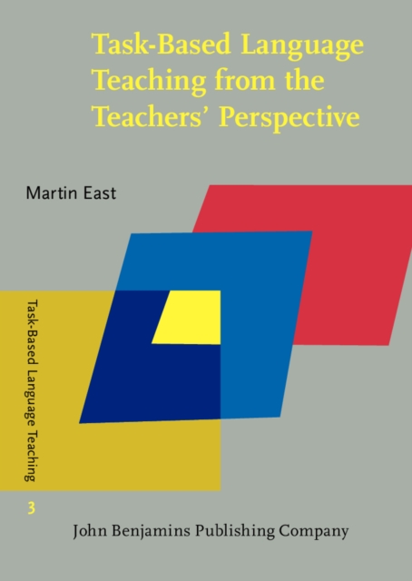 Task-Based Language Teaching from the Teachers' Perspective