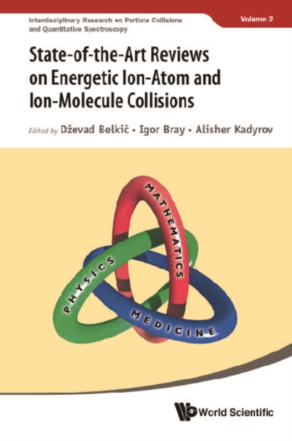 State-of-the-art Reviews On Energetic Ion-atom And Ion-molecule Collisions