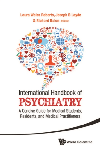 International Handbook Of Psychiatry: A Concise Guide For Medical Students, Residents, And Medical Practitioners
