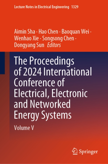 Proceedings of 2024 International Conference of Electrical, Electronic and Networked Energy Systems