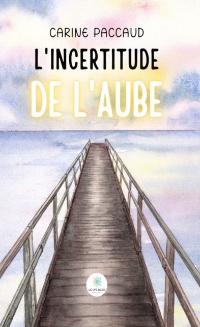 L'incertitude de l'aube