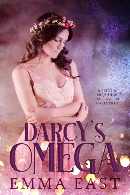 Darcy's Omega: A Pride & Prejudice Omegaverse Variation