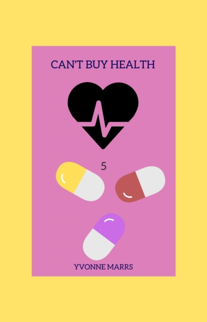 Can't Buy Health 5