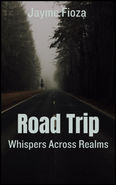 Road Trip: Whispers Across Realms
