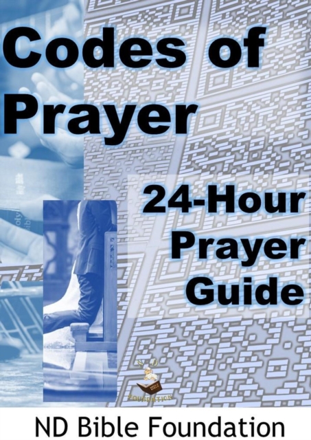Codes of Prayer : 24-Hour Prayer Guide