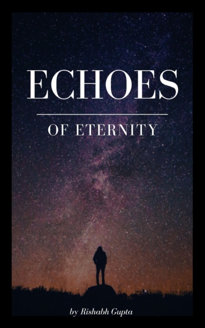 Echoes of Eternity