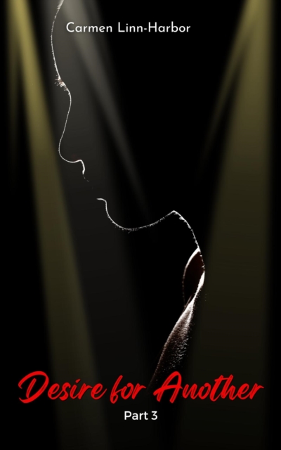 Desire for Another: Part 3