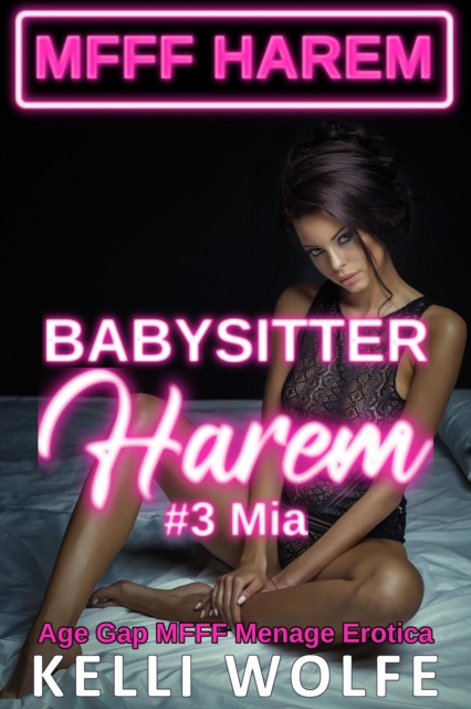 Babysitter Harem: Mia - Age Gap MFFF Menage Erotica