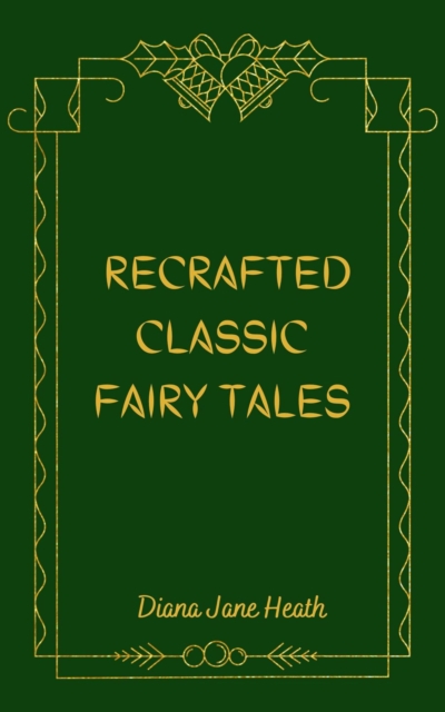 Recrafted Classic Fairy Tales
