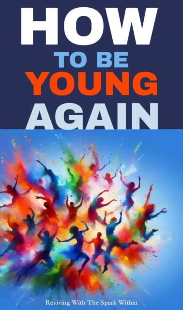 How to be young again