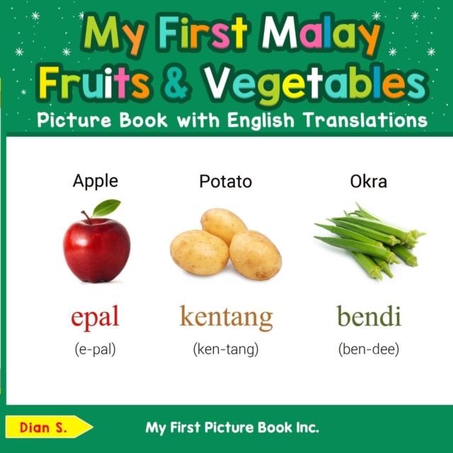 My First Malay Fruits & Vegetables Picture Book with English Translations