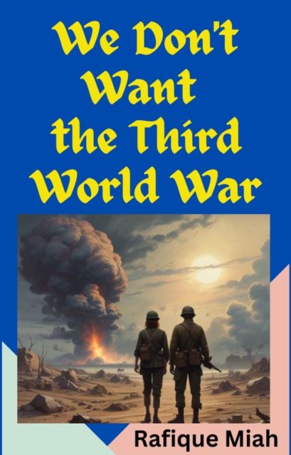We Don't Want the Third World War