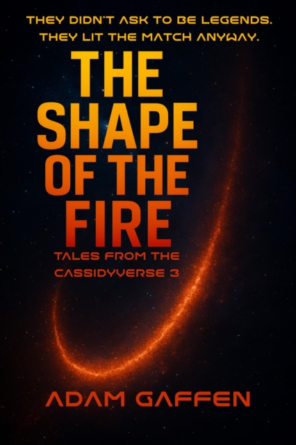 Shape of the Fire