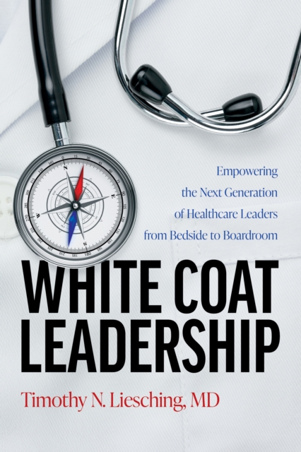 White Coat Leadership