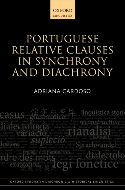 Portuguese Relative Clauses in Synchrony and Diachrony