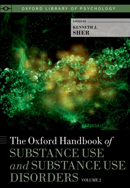 Oxford Handbook of Substance Use and Substance Use Disorders
