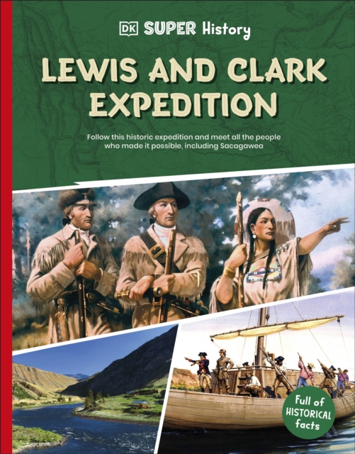 DK Super History Lewis and Clark Expedition