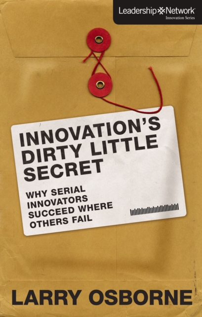 Innovation's Dirty Little Secret