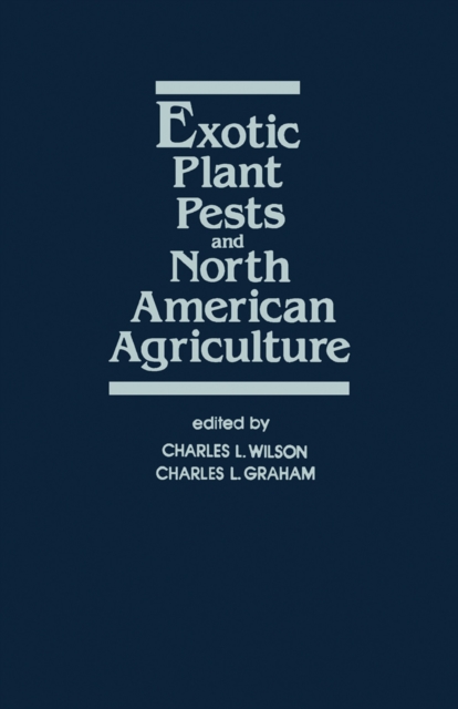 Exotic Plant Pests and North American Agriculture