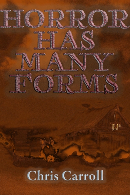 Horror Has Many Forms