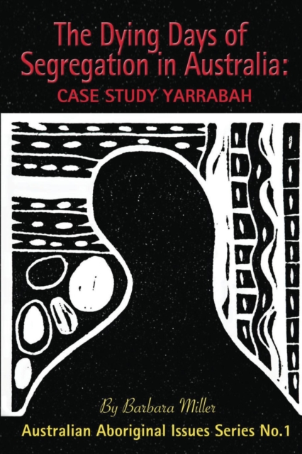 Dying Days of Segregation in Australia: Case Study Yarrabah