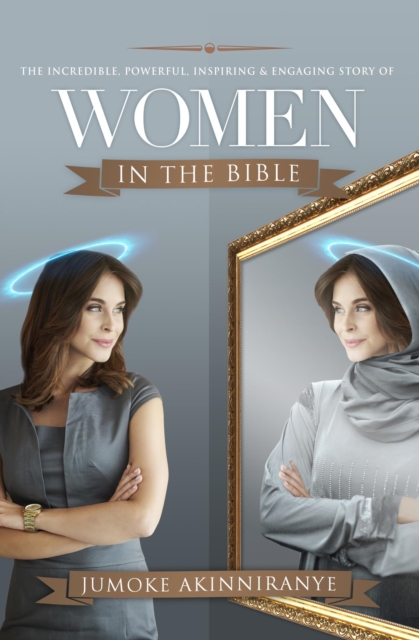 Incredible, Powerful, Inspiring, & Engaging Story of Women in the Bible
