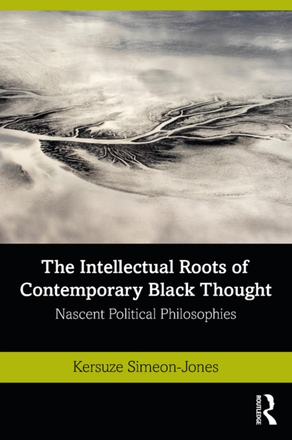 Intellectual Roots of Contemporary Black Thought