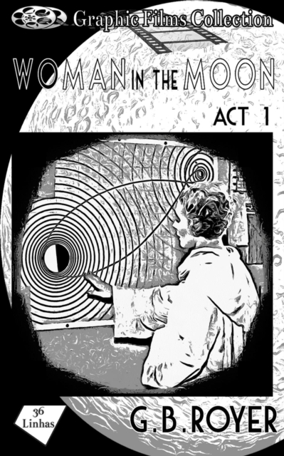 Woman in the Moon - Act 1