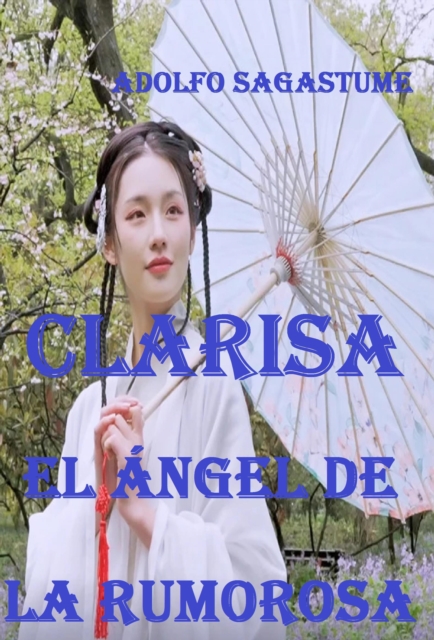 Clarisa, el angel de La Rumorosa
