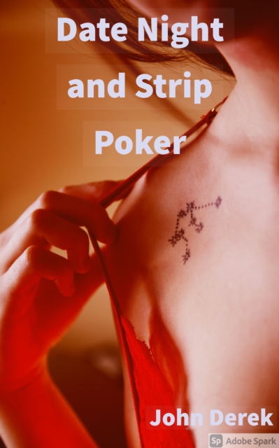 Date Night and Strip Poker