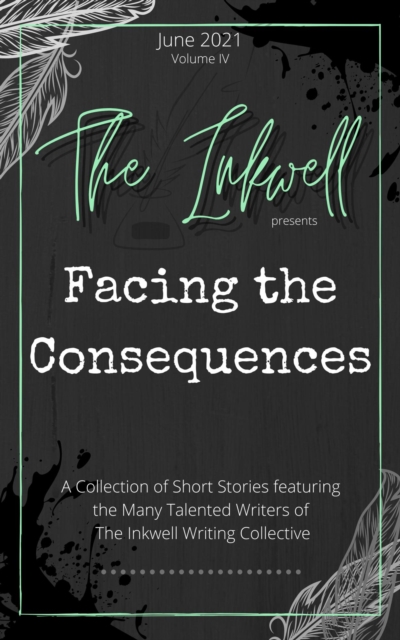 Inkwell presents: Facing the Consequences