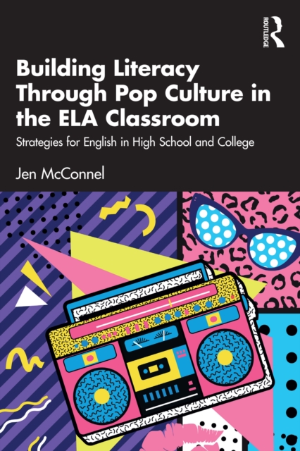 Building Literacy Through Pop Culture in the ELA Classroom