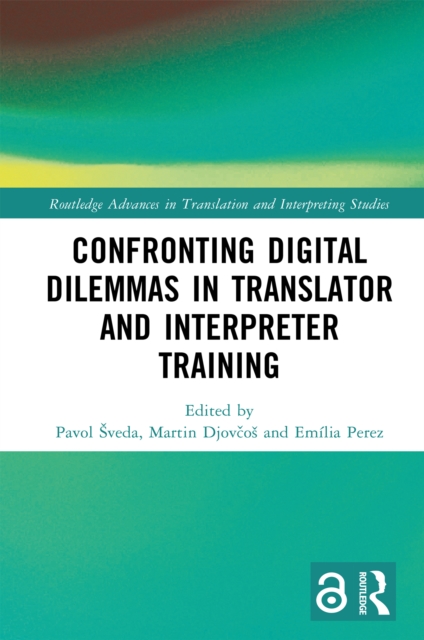 Confronting Digital Dilemmas in Translator and Interpreter Training