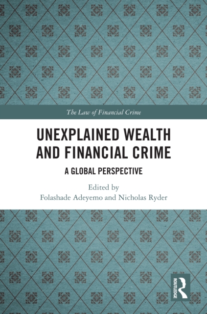 Unexplained Wealth and Financial Crime