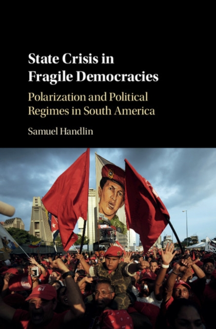 State Crisis in Fragile Democracies