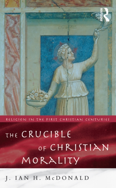 Crucible of Christian Morality