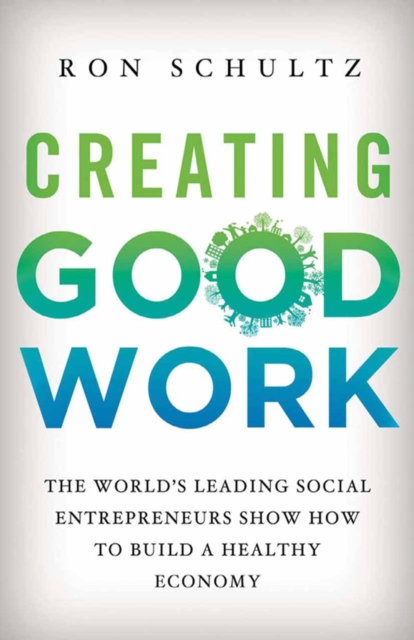 Creating Good Work