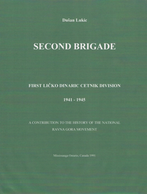 Second Brigade - First Licko Dinaric Cetnik Division 1941 - 1945