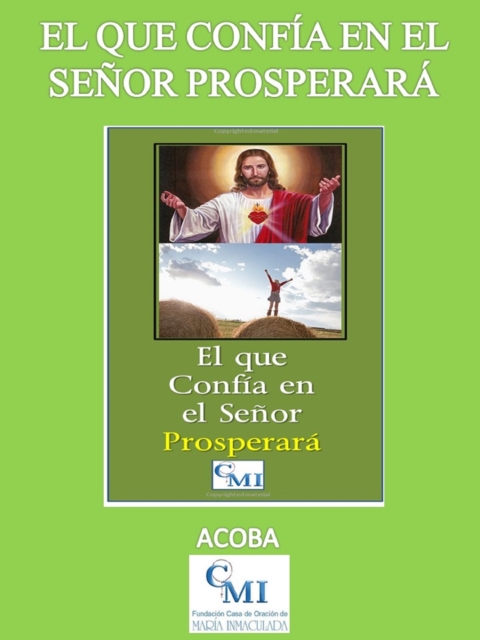 El que confia en el Senor prosperara