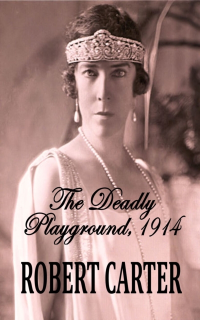 Deadly Playground: 1914