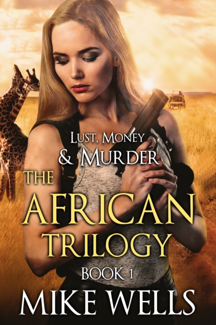 African Trilogy, Book 1 (Lust, Money & Murder #7)