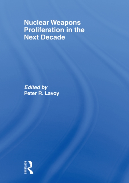 Nuclear Weapons Proliferation in the Next Decade