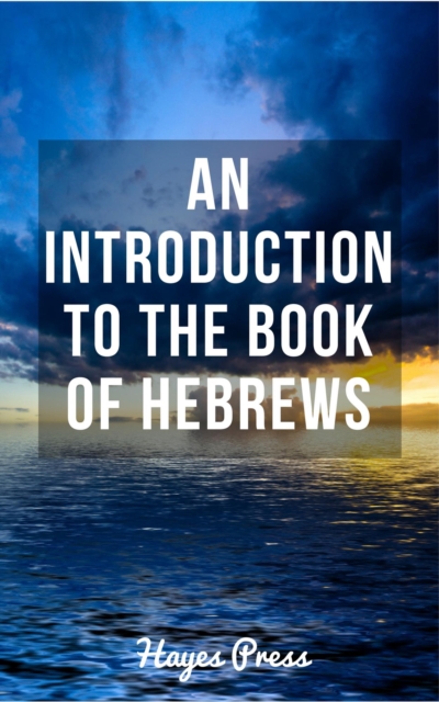 Introduction to the Book of Hebrews
